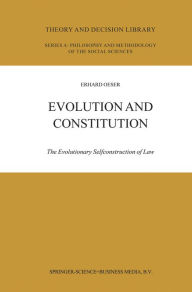 Title: Evolution and Constitution: The Evolutionary Selfconstruction of Law, Author: E.F. Oeser