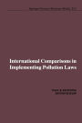 International Comparisons in Implementing Pollution Laws