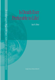 Title: Is Death Ever Preferable to Life?, Author: Ian Olver