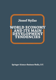 Title: World Economy and Its Main Development Tendencies, Author: J. Nyilas
