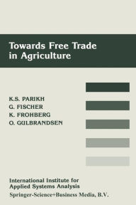 Title: Towards Free Trade in Agriculture, Author: Kirit S. Parikh