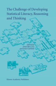 Title: The Challenge of Developing Statistical Literacy, Reasoning and Thinking, Author: Dani Ben-Zvi