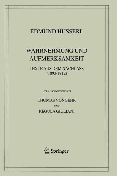 Wahrnehmung und Aufmerksamkeit: Texte aus dem Nachlass (1893-1912)
