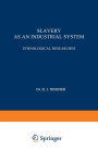 Slavery as an Industrial System: Ethnological Researches