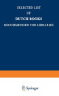 Selected List of Dutch Books Recommended for Libraries