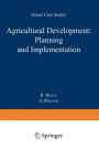 Agricultural Development: Planning and Implementation: Israel Case Study