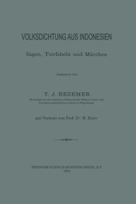 Title: Volksdichtung aus Indonesien: Sagen, Tierfabeln und Märchen, Author: Tammo Jacob Bezemer