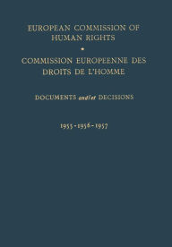 Title: European Commission of Human Rights / Commission Europeenne des Droits de l'Homme: Documents and / et Decisions, Author: Springer Netherlands
