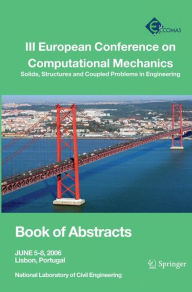 Title: III European Conference on Computational Mechanics: Solids, Structures and Coupled Problems in Engineering: Book of Abstracts, Author: C. A. Mota Soares
