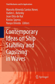 Title: Contemporary Ideas on Ship Stability and Capsizing in Waves, Author: Marcelo Almeida Santos Neves