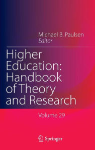 Title: Higher Education: Handbook of Theory and Research: Volume 29, Author: Michael B. Paulsen