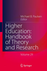 Title: Higher Education: Handbook of Theory and Research: Volume 29, Author: Michael B. Paulsen