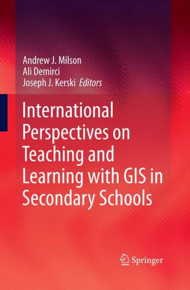 International Perspectives on Teaching and Learning with GIS in Secondary Schools