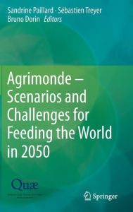 Title: Agrimonde - Scenarios and Challenges for Feeding the World in 2050, Author: Sandrine Paillard