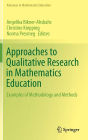 Approaches to Qualitative Research in Mathematics Education: Examples of Methodology and Methods