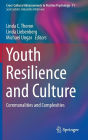 Youth Resilience and Culture: Commonalities and Complexities