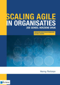 Title: Scaling agile in organisaties - 2de geheel herziene druk, Author: Henny Portman