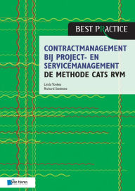 Title: Contractmanagement bij project- en servicemanagement - de methode CATS RVM, Author: Linda Tonkes