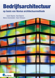 Title: Bedrijfsarchitectuur op basis van Novius Architectuurmethode - 3de druk, Author: Ayla Bayens