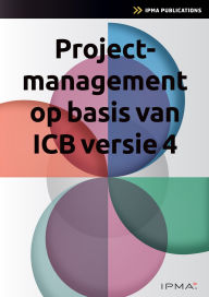 Title: Projectmanagement op basis van ICB4, Author: Van Haren Publishing