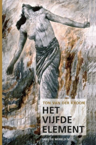 Title: Het Vijfde Element, Author: Ton Van Der Kroon