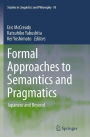 Formal Approaches to Semantics and Pragmatics: Japanese and Beyond