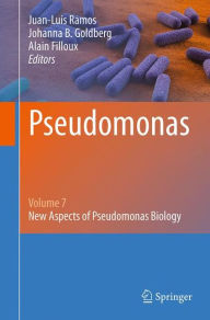 Title: Pseudomonas: Volume 7: New Aspects of Pseudomonas Biology, Author: Juan-Luis Ramos