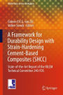 A Framework for Durability Design with Strain-Hardening Cement-Based Composites (SHCC): State-of-the-Art Report of the RILEM Technical Committee 240-FDS