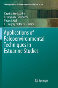Title: Applications of Paleoenvironmental Techniques in Estuarine Studies, Author: Kaarina Weckstrïm