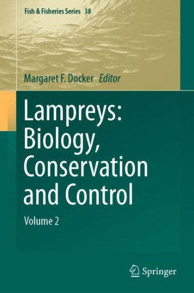 Lampreys: Biology, Conservation and Control: Volume 2