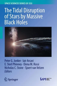 Title: The Tidal Disruption of Stars by Massive Black Holes, Author: Peter G. Jonker