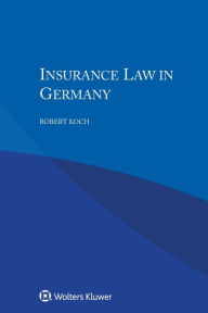 Title: Insurance Law in Germany, Author: Robert Koch