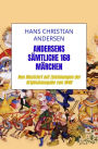 Andersens sämtliche 168 Märchen: Neu illustriert mit Zeichnungen der Originalausgabe von 1846