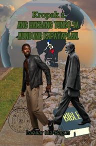 Title: KALIKASAN LAMANG ANG BUHAY NA WALANG HANGGAN: Kropak Part 1, Author: Lancar Ida-Bagus