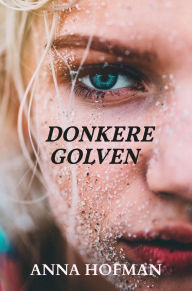 Title: Donkere Golven, Author: Anna Hofman