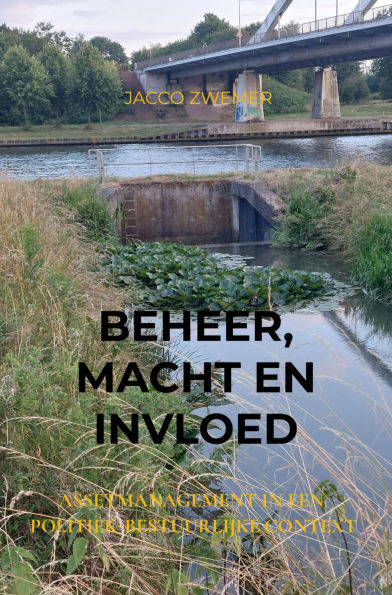 Beheer, macht en invloed: Assetmanagement in een politiek-bestuurlijke context