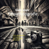 Title: Gids voor straatfotografie: geschiedenis, tips, camerakeuze, techniek, Author: Jules Grandgagnage