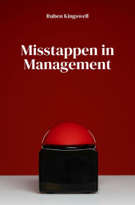 Title: Misstappen in Management, Author: Ruben Kingswell