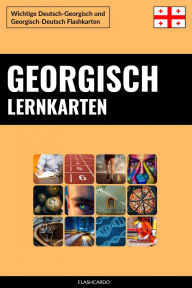 Title: Georgisch Lernkarten: Wichtige Deutsch-Georgisch und Georgisch-Deutsch Flashkarten, Author: Flashcardo Languages
