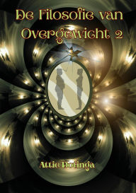 Title: De Filosofie van Overgewicht 2, Author: Attie Dotinga