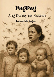 Title: PagPag: Ang Buhay na Naiwan, Author: Lancar Ida-Bagus