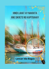 Title: HINDI LAHAT AY NAKIKITA: Ang sikreto ng kapitbahay, Author: Lancar Ida-Bagus