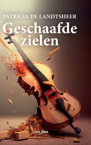 Title: Geschaafde Zielen, Author: Patricia de Landtsheer
