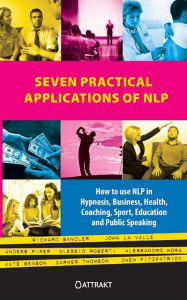 Title: Seven Practical Applications of Nlp, Author: Richard Bandler
