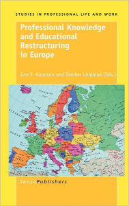 Professional Knowledge And Educational Restructuring In Europe
