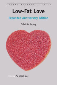 Title: Low-Fat Love: Expanded Anniversary Edition / Edition 2, Author: Patricia Leavy