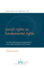Social Rights as Fundamental Rights: XIXth International Congress of Comparative Law / Le XIXe Congres International de droit compare