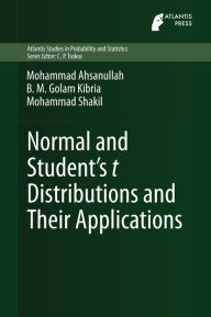 Title: Normal and Studentï¿½s t Distributions and Their Applications, Author: Mohammad Ahsanullah
