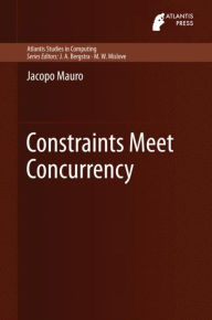 Title: Constraints Meet Concurrency, Author: Jacopo Mauro