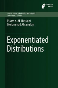 Title: Exponentiated Distributions, Author: Essam K. AL-Hussaini